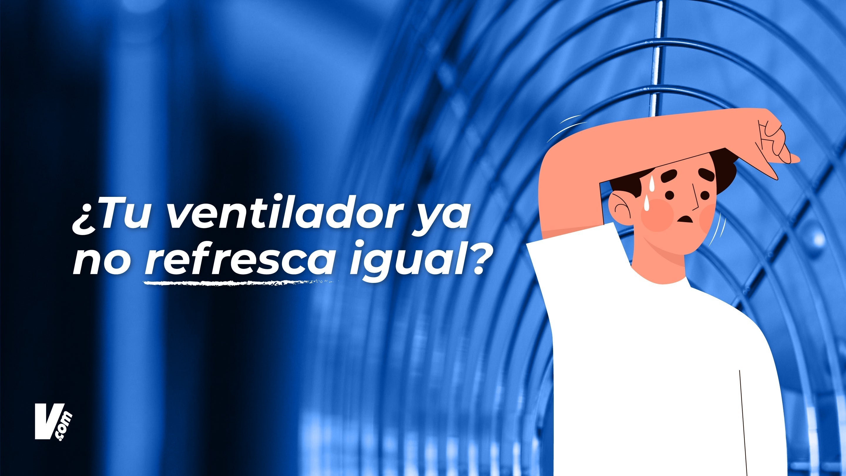 ¿Por qué mi ventilador ya no enfría como antes? Causas comunes y soluciones fáciles