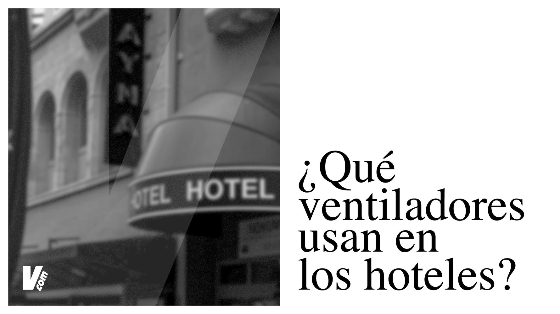 ¿Qué ventiladores usan los hoteles?