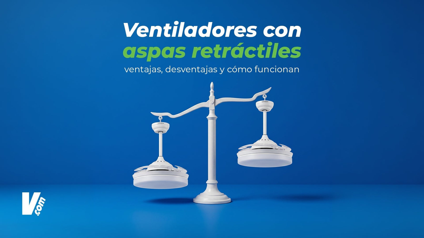 Ventiladores con aspas retráctiles: ventajas, desventajas y cómo funcionan
