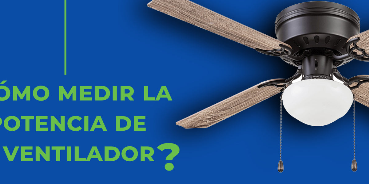 ¿Cómo medir la potencia de un ventilador? — Ventiladores.com